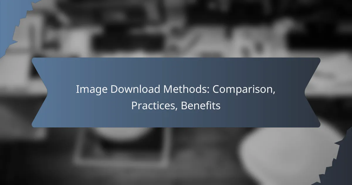 Image Download Methods: Comparison, Practices, Benefits