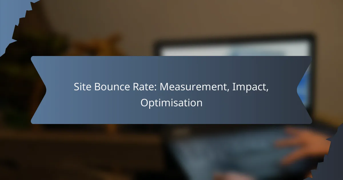 Site Bounce Rate: Measurement, Impact, Optimisation